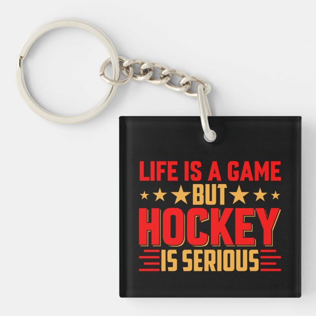 Hockey Is Serious Key Ring (Front)