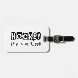 Hockey It's in my blood Luggage Tag