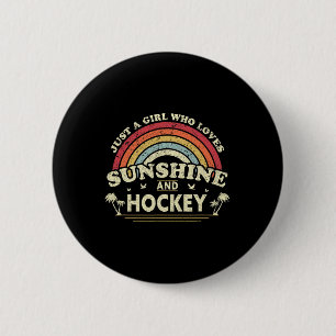 Hockey . Just A Girl Who Loves Sunshine And Hockey 6 Cm Round Badge