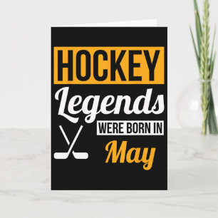 Hockey Legends Were Born In May Birthday Gift Hock Card