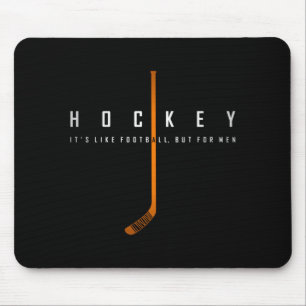 Hockey Like Football But For Men Son Funny Hockey Mouse Mat