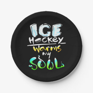 Hockey Lover Ice Hockey Warms My Soul Paper Plate