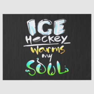 Hockey Lover Ice Hockey Warms My Soul Tissue Paper