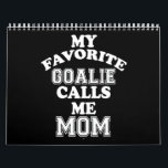 Hockey Lover | My Favourite Goalie Calls Me Mum Calendar<br><div class="desc">Hockey Lover | My Favourite Goalie Calls Me Mum</div>