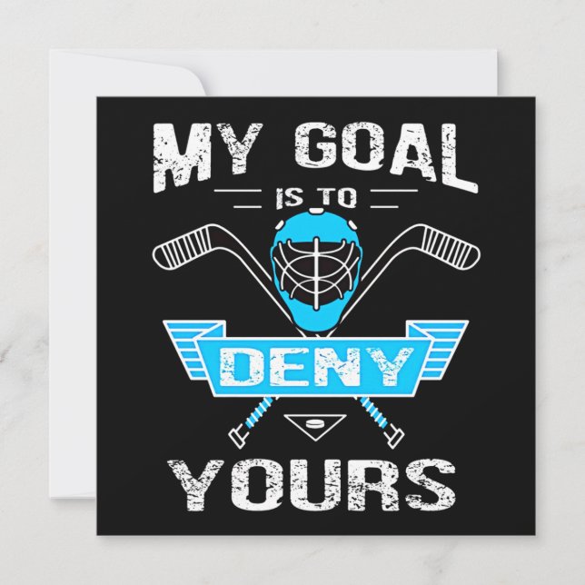 Hockey Lover | My Goal Is To Deny Yours Invitation (Front)