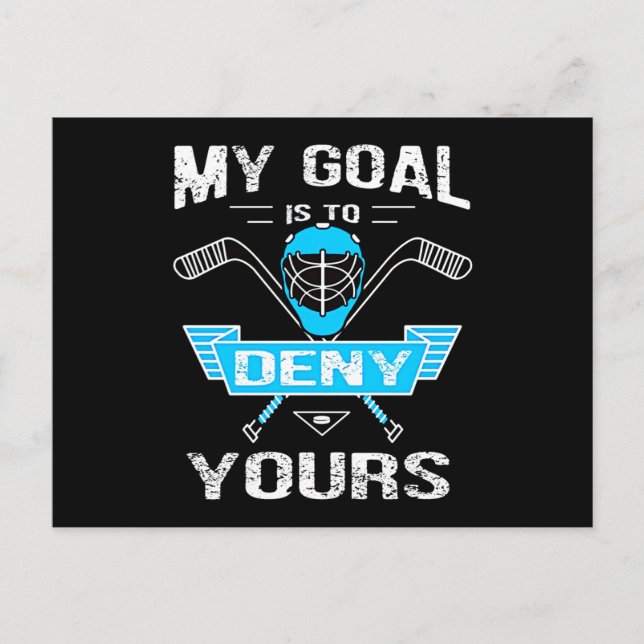 Hockey Lover | My Goal Is To Deny Yours Invitation Postcard (Front)