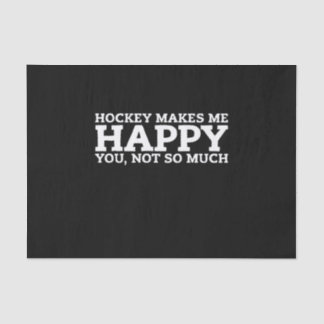 Hockey Makes Me Happy You, Not So Much Tissue Paper