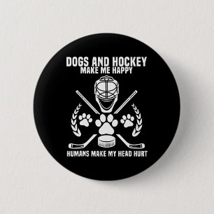 Hockey Makes Me Ice Hockey Happy Player Gift Penal 6 Cm Round Badge