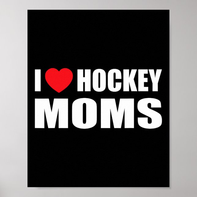 Hockey  Men I Love Hockey Moms  Poster (Front)