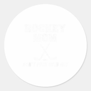 Hockey Mom Don't Puck With Me Funny Classic Round Sticker