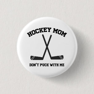 hockey mom don't puck with me funny simple sports 3 cm round badge