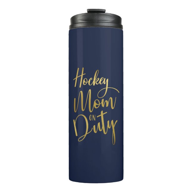 Hockey Mom On Duty Stylish Gold Script Navy Blue Thermal Tumbler (Front)