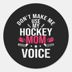 Hockey Mom Team Player Mother's Day Field Ice Game Classic Round Sticker