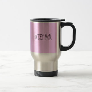 HOCKEY MOM TRAVEL MUG