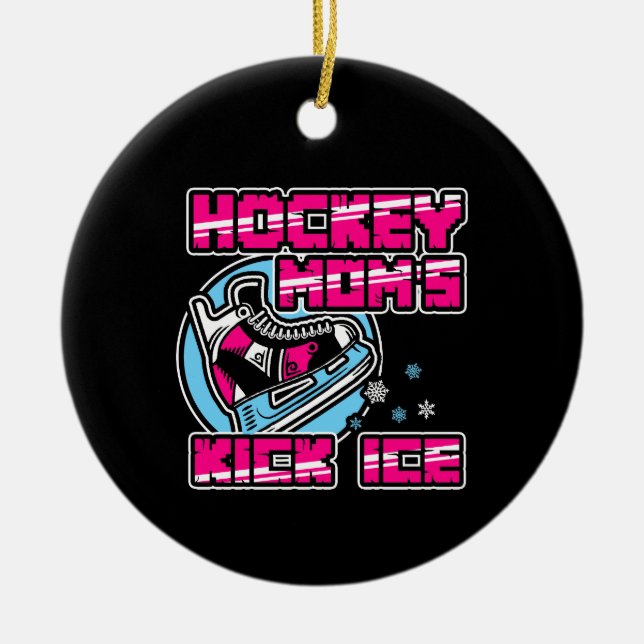 Hockey Moms Kick Ice Ceramic Tree Decoration (Front)