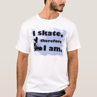 Hockey Motto: I Skate, therefore I am T-Shirt