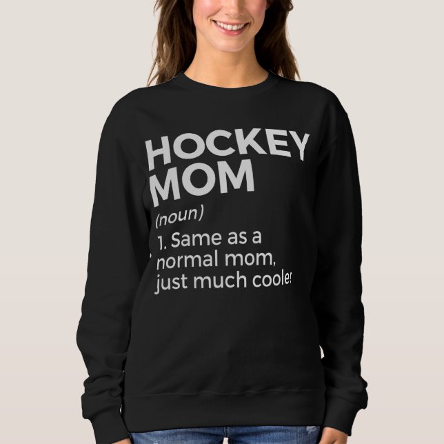 Hockey Mum Definition Sweatshirt (Front)