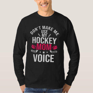 Hockey Mum Team Player Mother S Day Field Ice Game T-Shirt