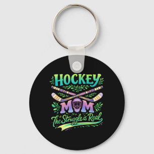 Hockey Mum The Struggle Is Real Team Spirit Parent Key Ring