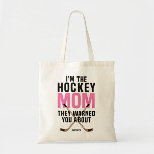 Hockey Mum they Warned You About bag