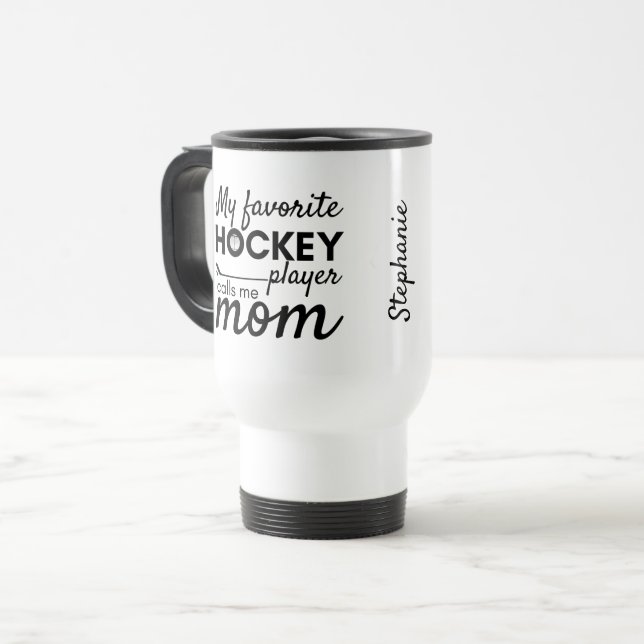 Hockey mum travel mug favourite player (Front Left)