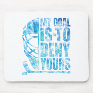 Hockey My Goal Is To Deny Yours Funny Goalie Boys Mouse Mat