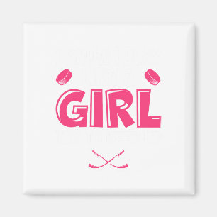 Hockey Play Like A Girl Humor Lover Ice Hockey Pla Magnet