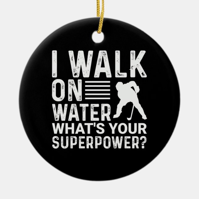 Hockey Player I Walk on Water Ceramic Tree Decoration (Front)