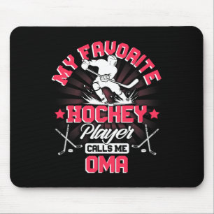 Hockey Player Ice My Favorite Hockey Player Calls Mouse Mat