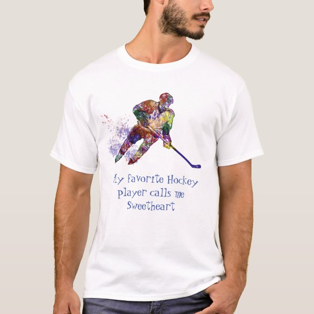 Hockey Player Sweetheart Quote T-Shirt (Front)