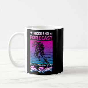 Hockey Player Weekend Forecast 100% Chance Of Ice  Coffee Mug