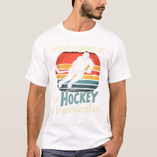 Hockey Priority Over School Funny  T-Shirt
