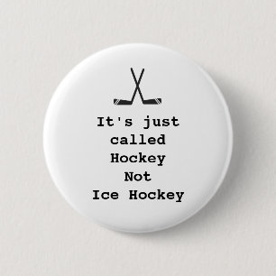 Hockey Quote Funny Ice Canadian Meme Joke 6 Cm Round Badge