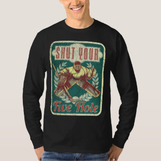 Hockey Shut Your Five Hole T-Shirt
