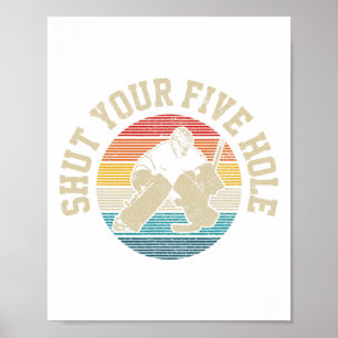 Hockey Shut Your Five Hole Vintage Goalie Ice Hock Poster