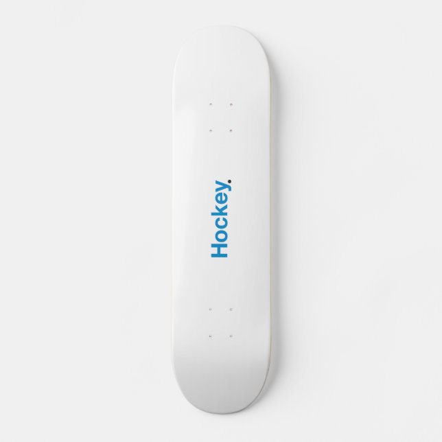 Hockey Skateboard (Front)