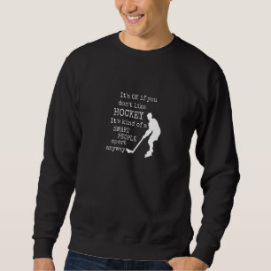 Hockey Smart People Sport Sarcastic Ice Hockey Pl Sweatshirt