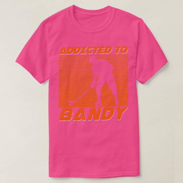 Hockey sport Addicted to Bandy T-Shirt (Design Front)