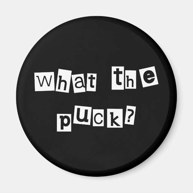 Hockey What the Puck Magnet (Front)