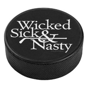 Hockey Wicked Sick & Nasty Puck