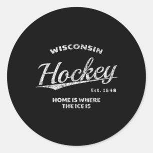Hockey, Wisconsin, Home Is Where The Ice Is, Hocke Classic Round Sticker