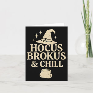 Hocus Brokus And Chill  Card