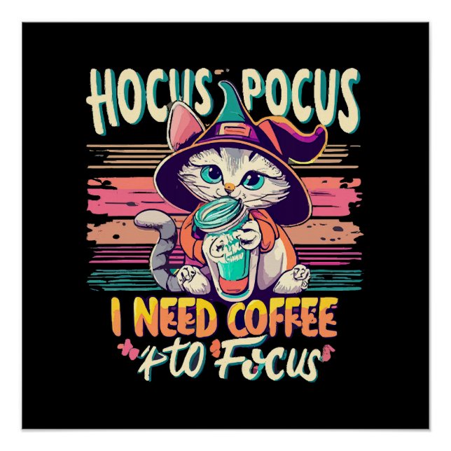 Hocus Focus - I need coffee to focus Poster (Front)
