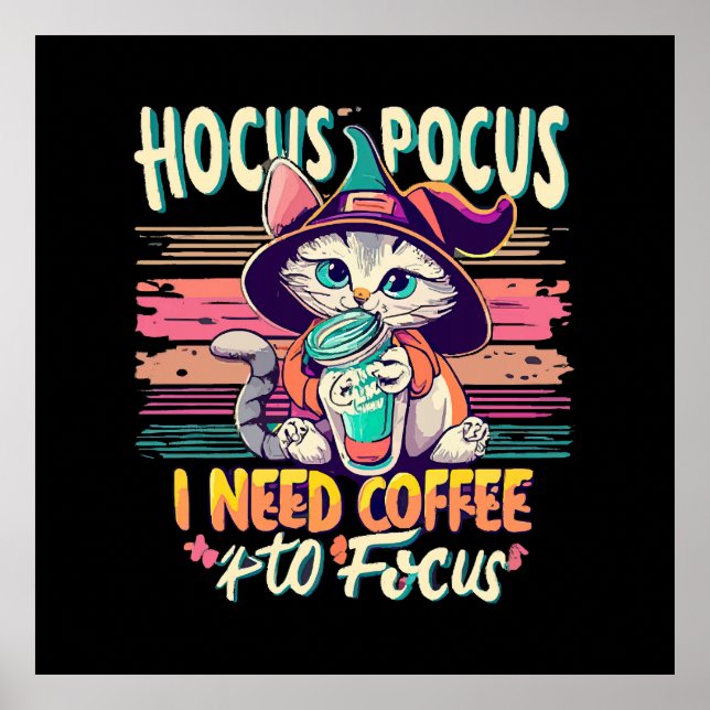 Hocus Focus - I need coffee to focus Poster (Front)