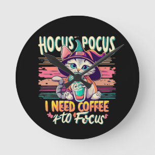Hocus Focus - I need coffee to focus Round Clock