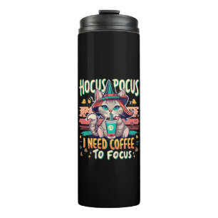 Hocus Focus - I need coffee to focus Thermal Tumbler