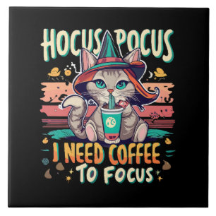 Hocus Focus - I need coffee to focus Tile