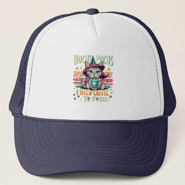 Hocus Focus - I need coffee to focus Trucker Hat (Front)