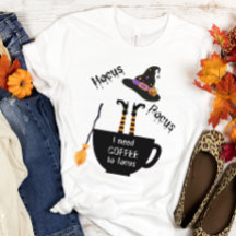 Hocus Pocus Coffee to Focus Halloween t-shirt