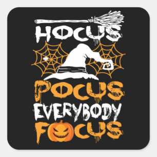 Hocus pocus everybody focus - Halloween Square Sticker